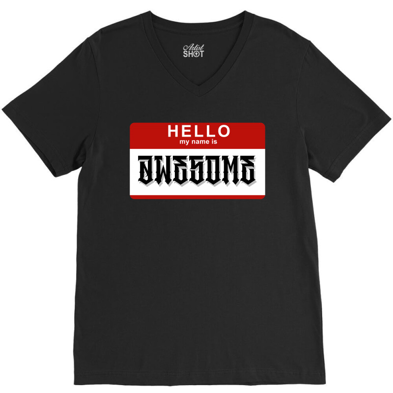 Hello My Name Is Awesome V-neck Tee | Artistshot