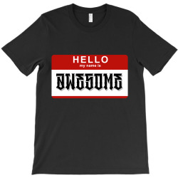 Hello my name is awesome T-Shirt | Artistshot