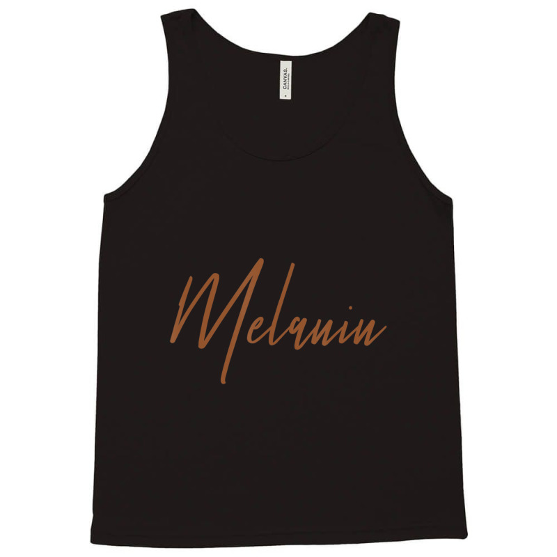 Melanin For Black History Tank Top | Artistshot