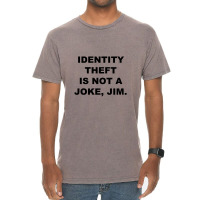 Identity Theft Is Not A Joke Jim Vintage T-shirt | Artistshot