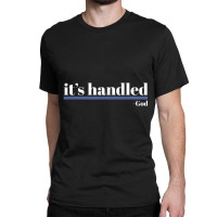 It's Handled God With Pink And Blue Lines Classic T-shirt | Artistshot