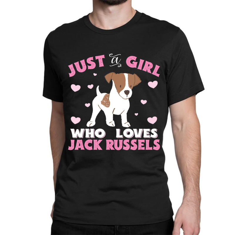 Custom Jack Russel Just A Girl Who Loves Jack Russels Gift Classic