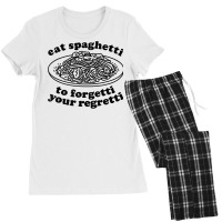 Eat Spaghetti To Forgetti Your Regretti   Funny Italian Food T Shirt Women's Pajamas Set | Artistshot