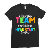 Dream Team Aka Head Start Crew Teacher Preschool T Shirt Ladies Fitted T-shirt | Artistshot