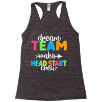 Dream Team Aka Head Start Crew Teacher Preschool T Shirt Racerback Tank | Artistshot