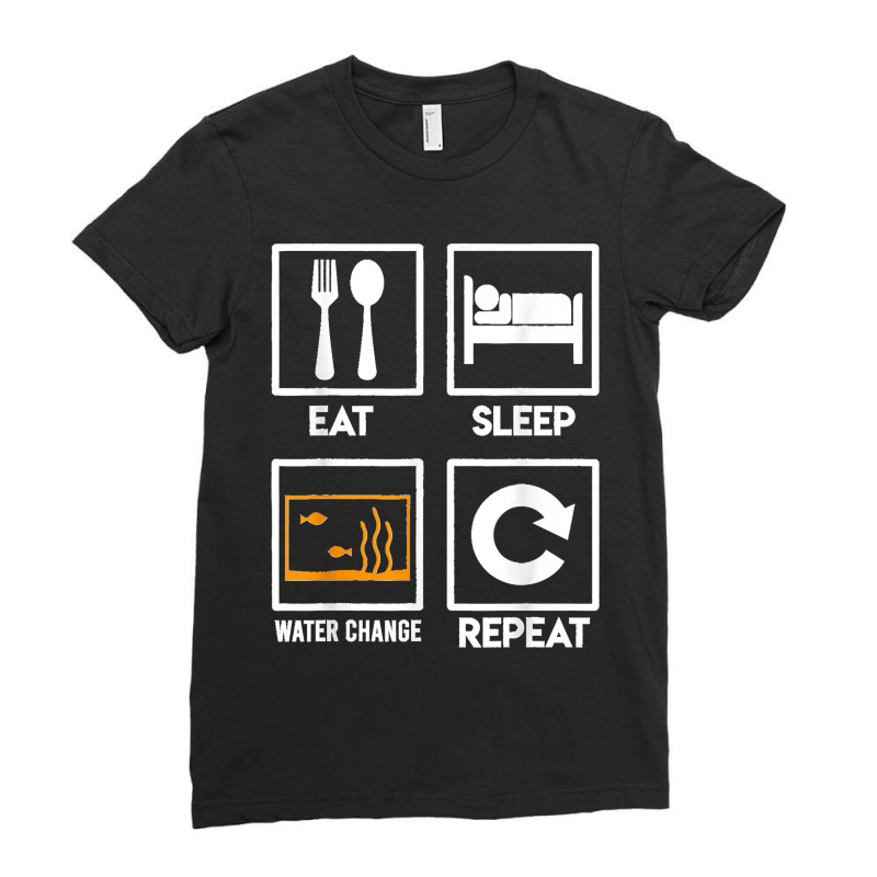 Eat Sleep Water Change Repeat Aquarist Saltwater Aquarium T Ladies Fitted T-Shirt by cm-arts | Artistshot