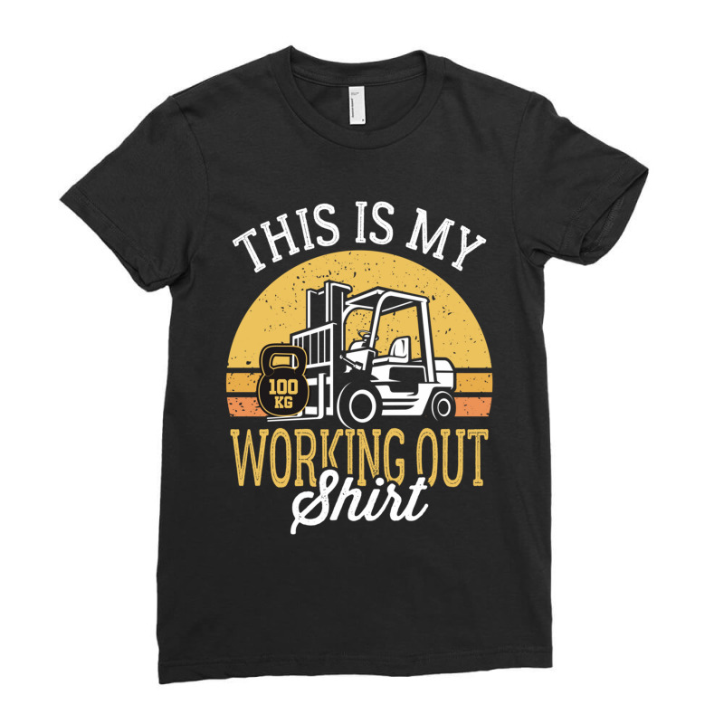 Funny Working Out Forklift Operator Ladies Fitted T-Shirt by cm-arts | Artistshot