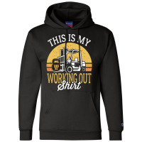 Funny Working Out Forklift Operator Champion Hoodie | Artistshot