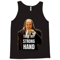 Take My Strong Hand Tank Top | Artistshot