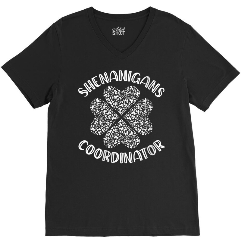 Womens Shenanigans Coordinator Funny St. Patrick's Day Costume V Neck V-neck Tee | Artistshot