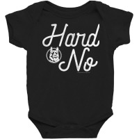 Letterkenny Hard No Pullover Hoodie Baby Bodysuit | Artistshot