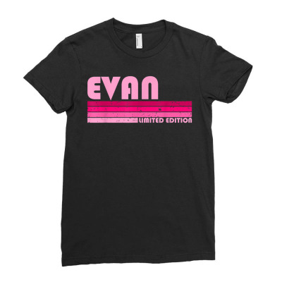 Evan Name Personalized Retro Vintage 80s 90s Birthday Ladies Fitted T-shirt Designed By Lotus Fashion Realm