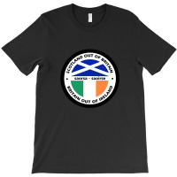 Scotland Out Of Britain - Britain Out Of Ireland - Snp - Sf- Celtic -  T-shirt | Artistshot