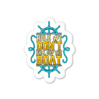 Rule 1 Don't Fall Off The Boat Pontoon Captain Boating T Shirt Sticker | Artistshot