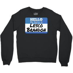hello my name is lesco brandon funny let s go brandon t shirt Crewneck Sweatshirt | Artistshot