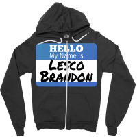Hello My Name Is Lesco Brandon Funny Let S Go Brandon T Shirt Zipper Hoodie | Artistshot