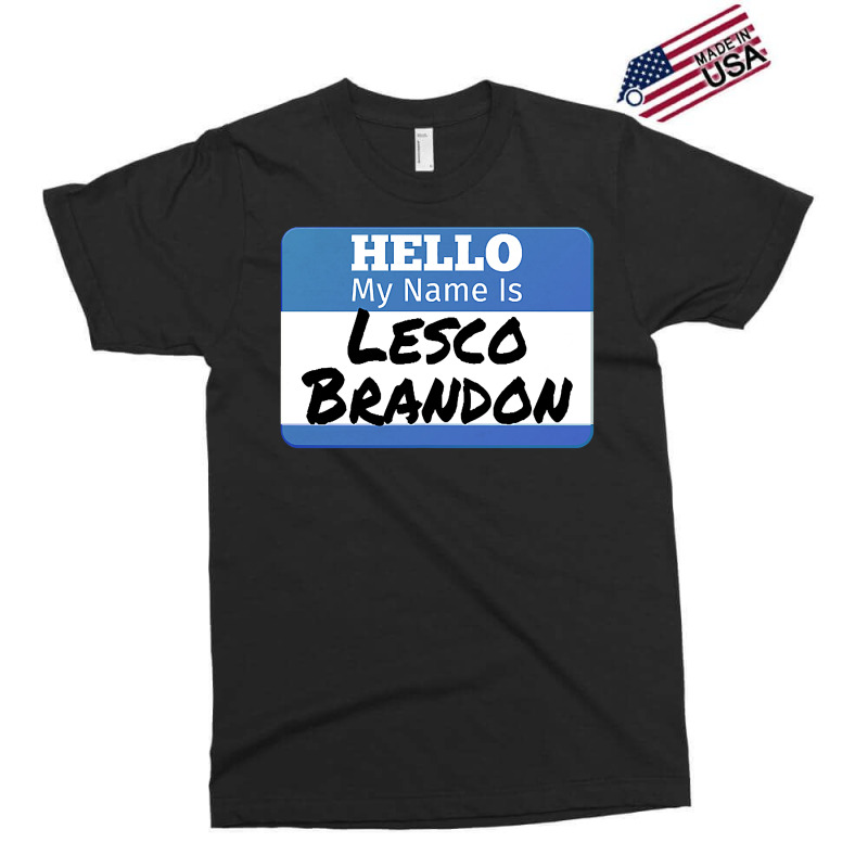 Hello My Name Is Lesco Brandon Funny Let S Go Brandon T Shirt Exclusive T-shirt | Artistshot