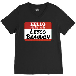 hello my name is lesco brandon funny t shirt V-Neck Tee | Artistshot