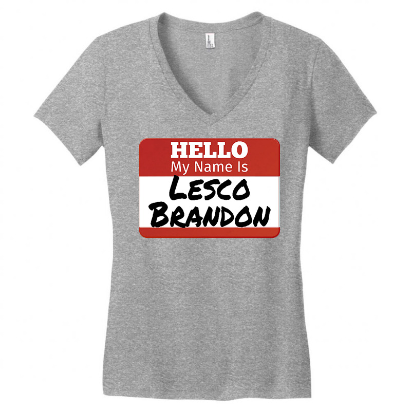 Hello My Name Is Lesco Brandon Funny T Shirt Women's V-neck T-shirt | Artistshot