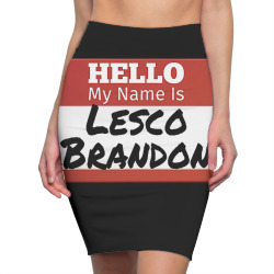 hello my name is lesco brandon funny t shirt Pencil Skirts | Artistshot