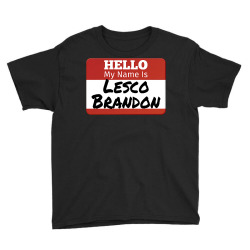 hello my name is lesco brandon funny t shirt Youth Tee | Artistshot