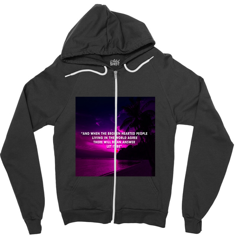 Let It Be Aesthetic Lyrics Zipper Hoodie | Artistshot