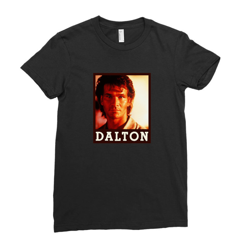 Dalton (patrick Swayze) Roadhouse Movie Gift Ladies Fitted T-Shirt by AngelinoGuron | Artistshot