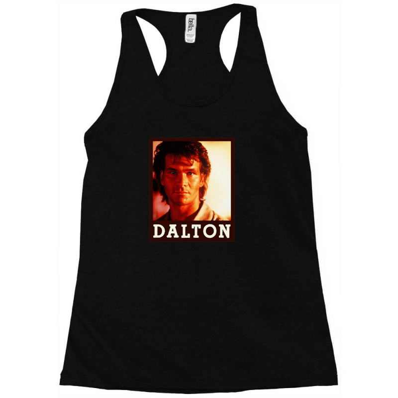 Dalton (patrick Swayze) Roadhouse Movie Gift Racerback Tank by AngelinoGuron | Artistshot