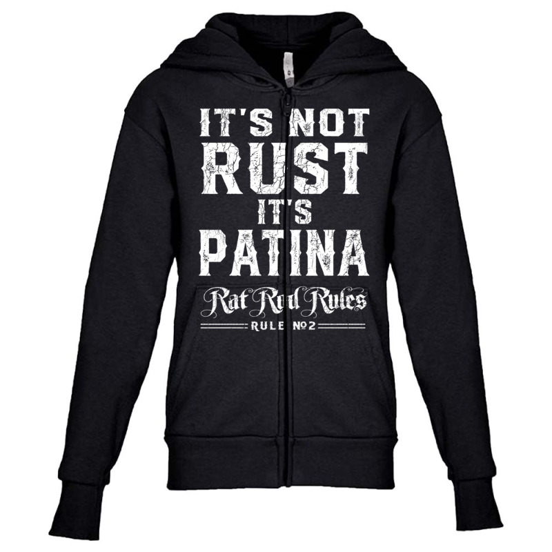 It’s Not Rust It’s Patina Rat Rod Rules Number 2 Pullover Hoodie Youth Zipper Hoodie by cm-arts | Artistshot