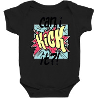 Cant I Kick It Baby Bodysuit | Artistshot