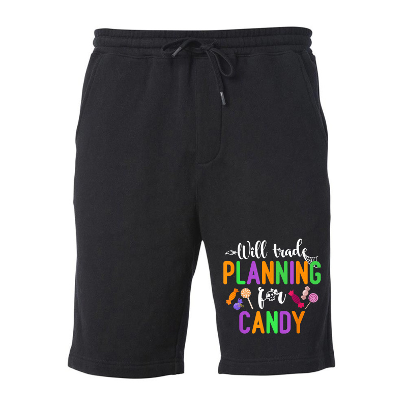 Will Trade Planning For Candy Funny Halloween Teacher T Shirt Fleece Short by naeqozhuhaso | Artistshot