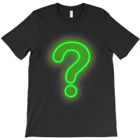 Question Mark Neon Sign T-shirt | Artistshot