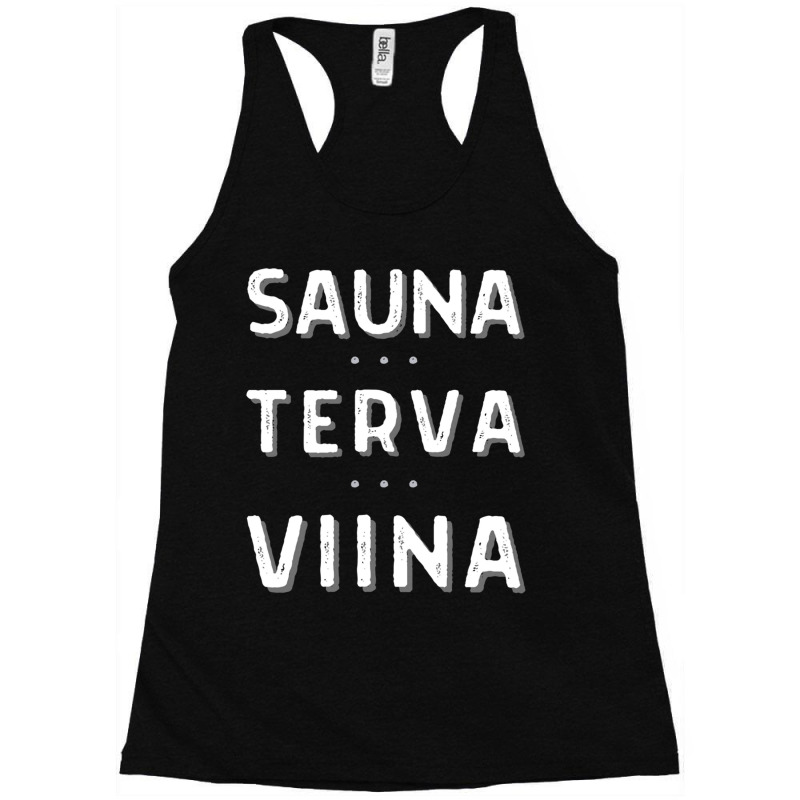 Terva Sauna Viina By Edmund Racerback Tank by STEVEHICKS | Artistshot