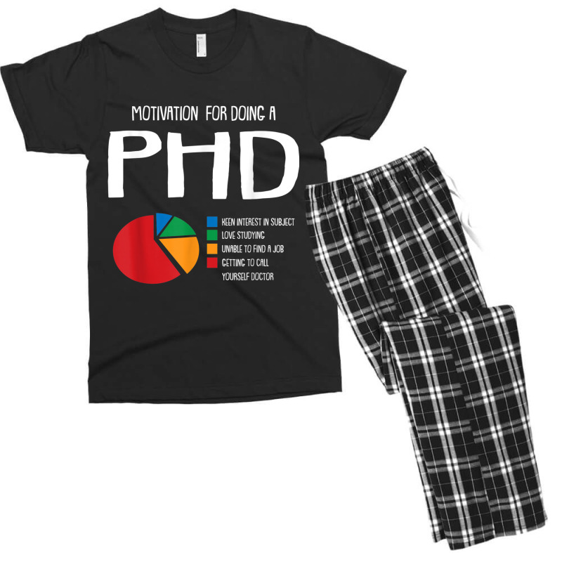 Motivation Phd Funny Ph.d Chart Grad Candidate Student Gift T Shirt Men's T-shirt Pajama Set | Artistshot