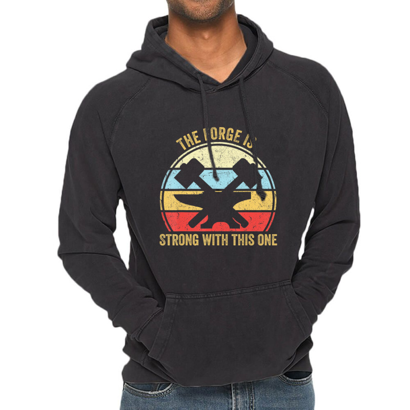 The Forge Is Strong With This One Blacksmith Vintage Hoodie by laughingtuy | Artistshot