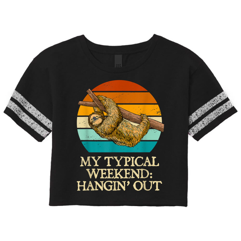 My Typical Weekend Hangin’ Out Funny Sloth Lover Humor Lazy T Shirt Scorecard Crop Tee by nealegmruland1 | Artistshot