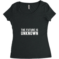 The Future Is Unknown Slogan Women's Triblend Scoop T-shirt | Artistshot