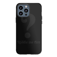 Riddle Me This Iphone 13 Pro Max Case | Artistshot