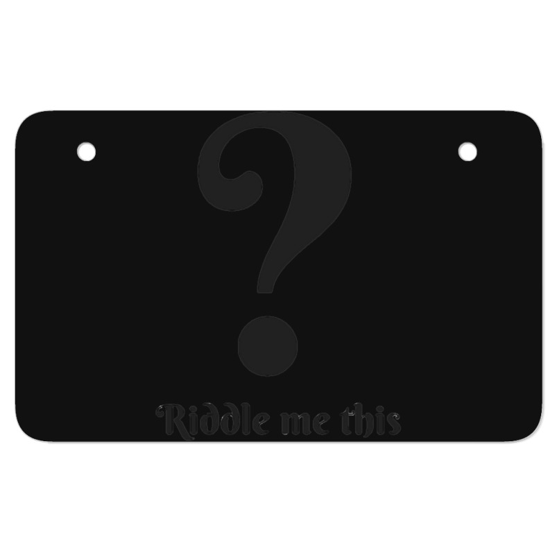 Riddle Me This Atv License Plate | Artistshot