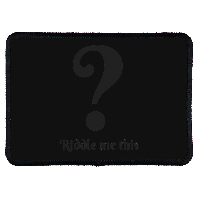 Riddle Me This Rectangle Patch | Artistshot