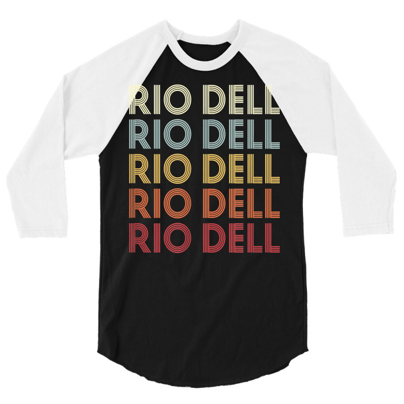 Rio Dell California Rio Dell Ca Retro Vintage Text T Shirt 3/4 Sleeve Shirt | Artistshot