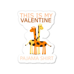 This My Valentine Pajama Shirt Sticker Designed By Clusivebrillystore