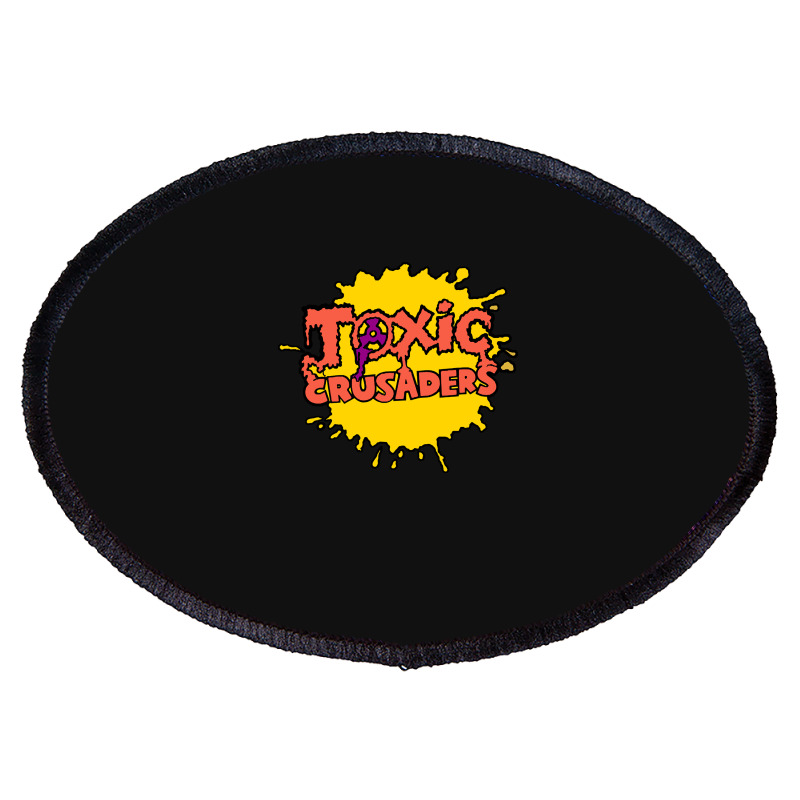 Toxic Crusaders, The Toxic Crusaders, Toxic, Crusaders, Toxic Crusader Oval Patch | Artistshot