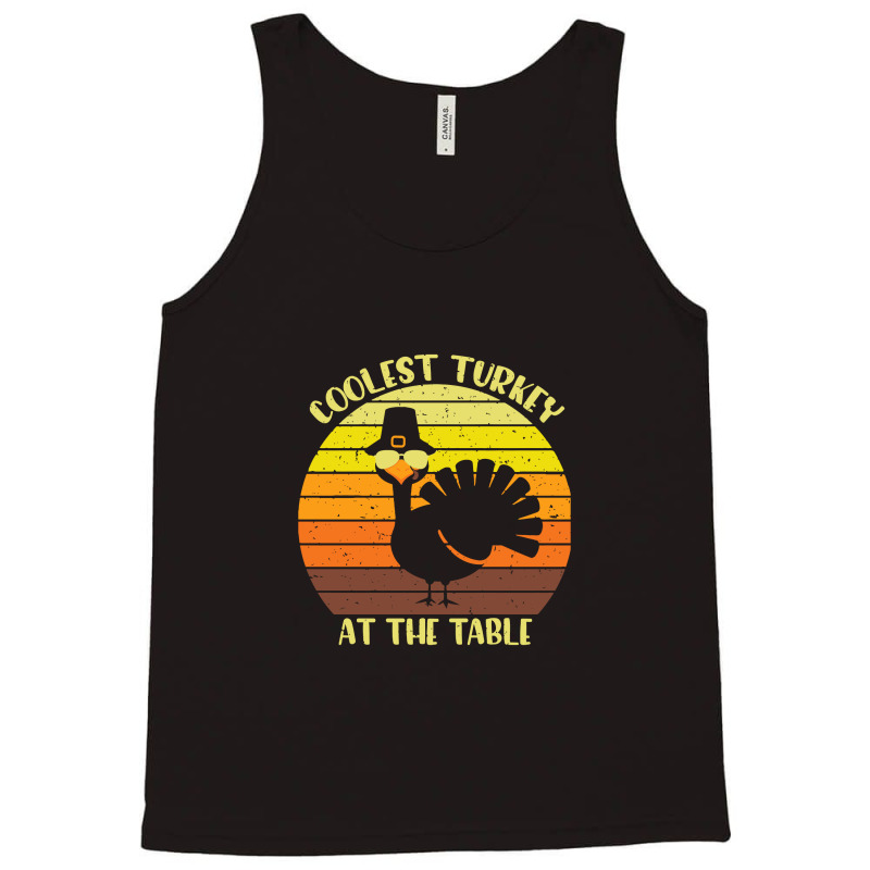 Coolest Turkey At The Table Funny Thankgiving Tank Top | Artistshot