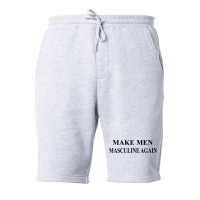 Make Men Masculine Again Movement Fleece Short | Artistshot