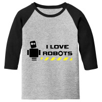 I Love Robots Technology Youth 3/4 Sleeve | Artistshot