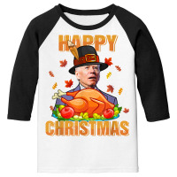 Turkey Biden Pilgrim Thanksgiving Merry Christmas Anti Biden T Shir Youth 3/4 Sleeve | Artistshot