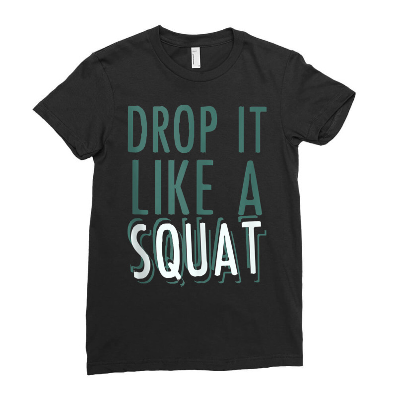 Funny Gym Jokes  Drop It Like A Squat Tank Top Ladies Fitted T-Shirt by cm-arts | Artistshot