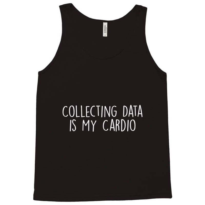 Collecting Data Is My Cardio Behavior Analyst Sped Squad Tank Top by cm-arts | Artistshot