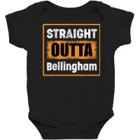 Straight Outta Bellingham Washington Usa Retro Vintage Humor T Shirt Baby Bodysuit | Artistshot